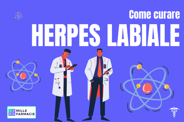 Herpes Labiale, cosa sapere per curarlo [2020]